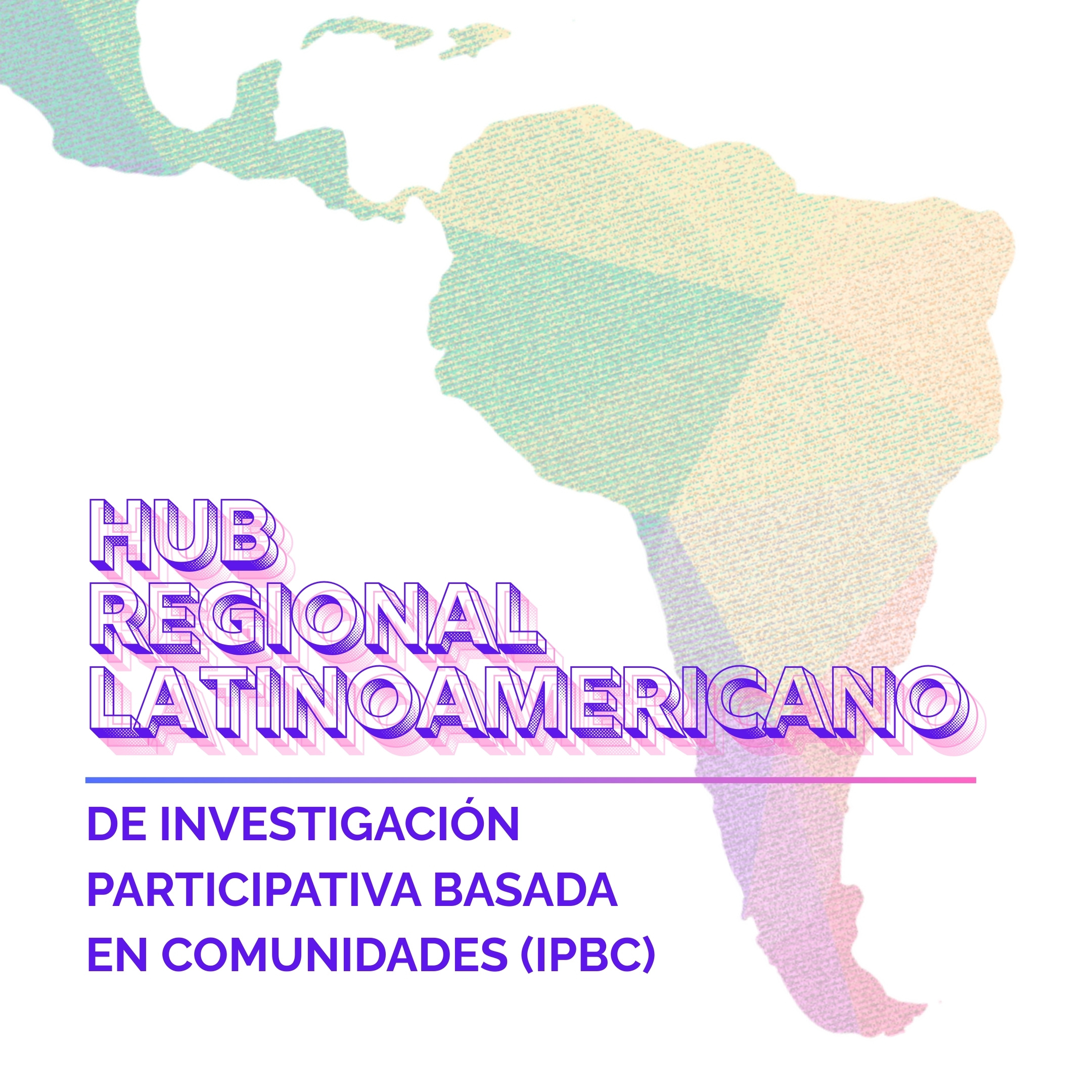 Hub Regional Latinoamericano de Investigación Participativa Basada en Comunidades (IPBC)